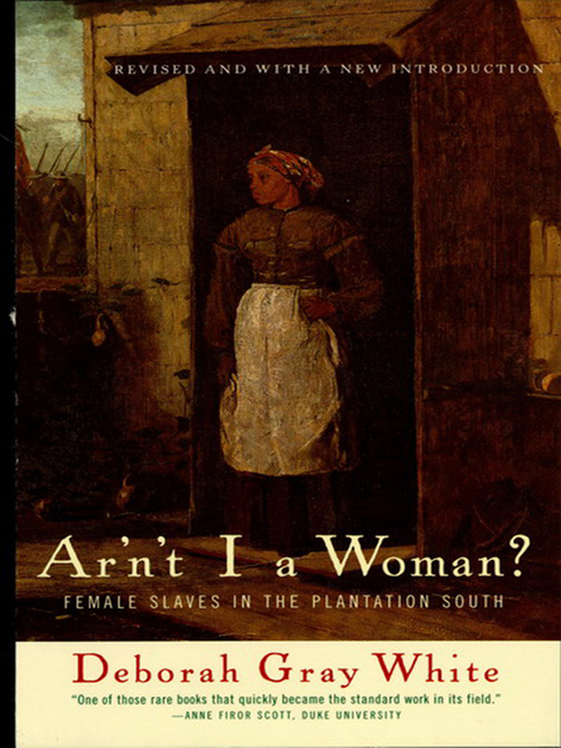 Title details for Ar'n't I a Woman? by Deborah Gray White - Wait list